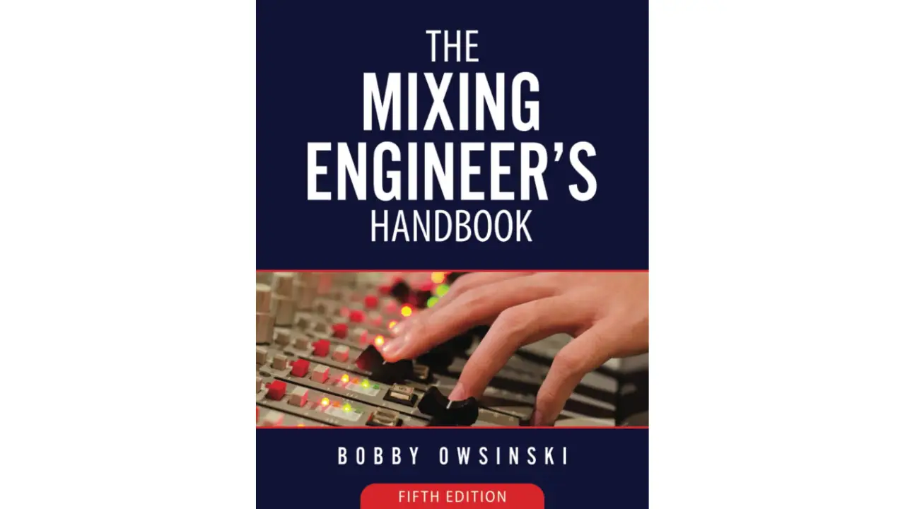 The Mixing Engineer's Handbook- 5th Edition