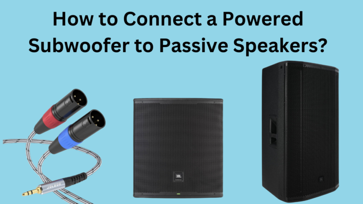 how-to-connect-a-powered-subwoofer-to-passive-speakers