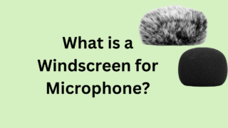 what-is-a-windscreen-for-microphone